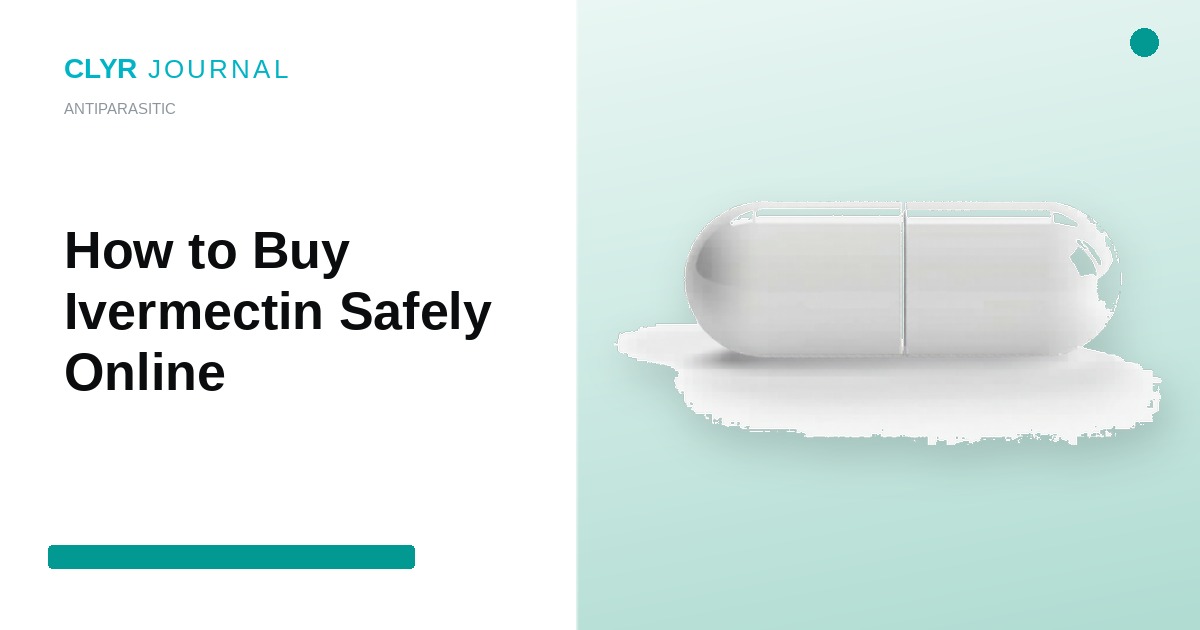 How to Buy Ivermectin Safely Online: A Guide to Avoiding Rogue Pharmacies